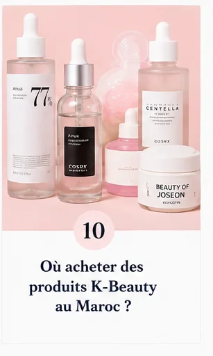 Où acheter des produits K-Beauty au Maroc ?
